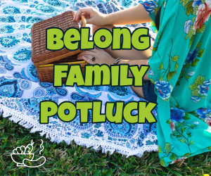 Belong Family Potluck